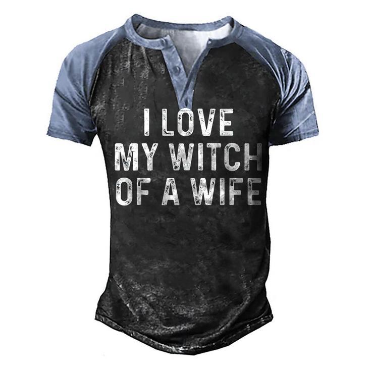 I Love My Witch Of A Wife | Funny Halloween Couples  Men's Henley Shirt Raglan Sleeve 3D Print T-shirt
