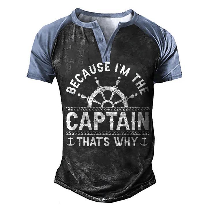 Im The Captain Boat Owner Boating Lover Funny Boat Captain  Men's Henley Shirt Raglan Sleeve 3D Print T-shirt