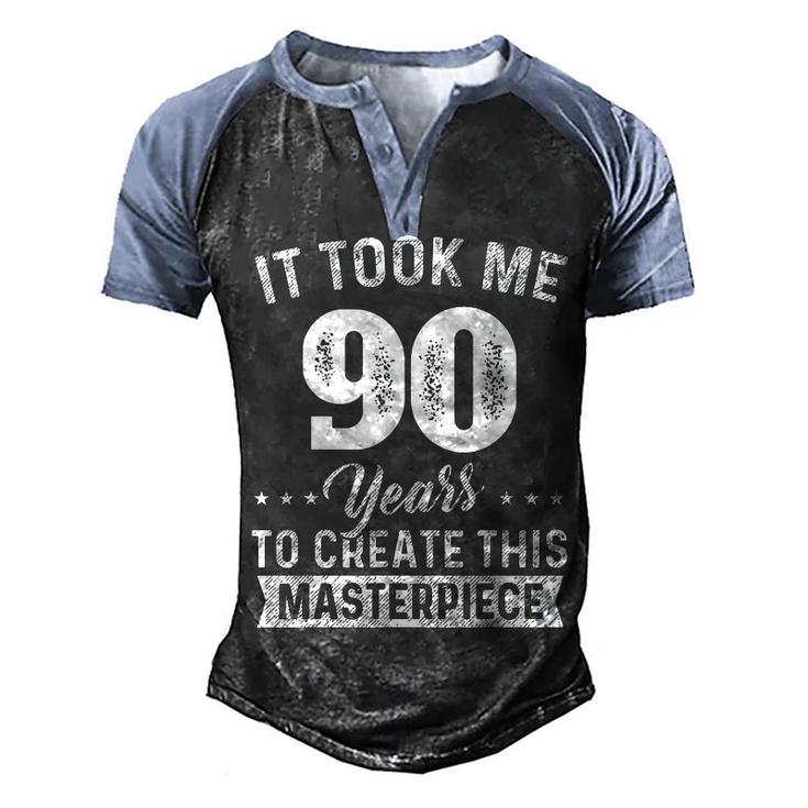It Took Me 90 Years Masterpiece 90Th Birthday 90 Years Old  Men's Henley Shirt Raglan Sleeve 3D Print T-shirt