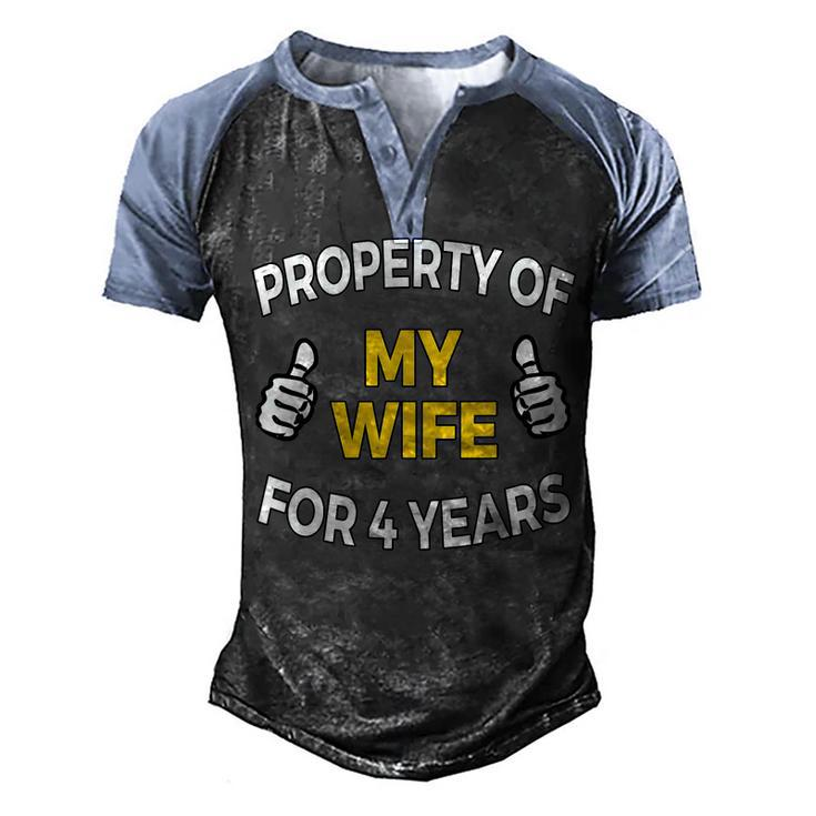 Mens Property Of My Wife For 4 Years T  4Th Anniversary Gift Men's Henley Shirt Raglan Sleeve 3D Print T-shirt