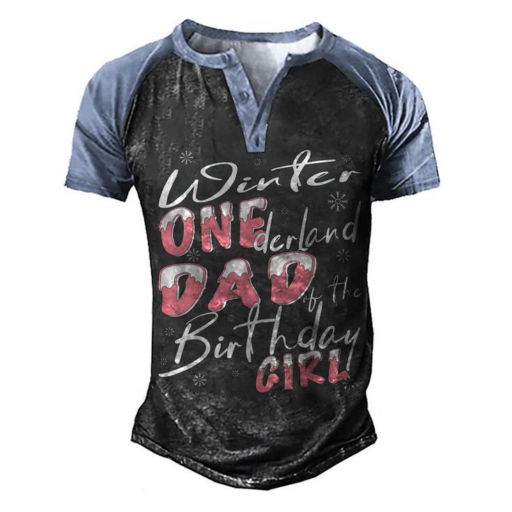 Mens Winter Onederland Dad Of Birthday Girl 1St Birthday Theme  Men's Henley Shirt Raglan Sleeve 3D Print T-shirt