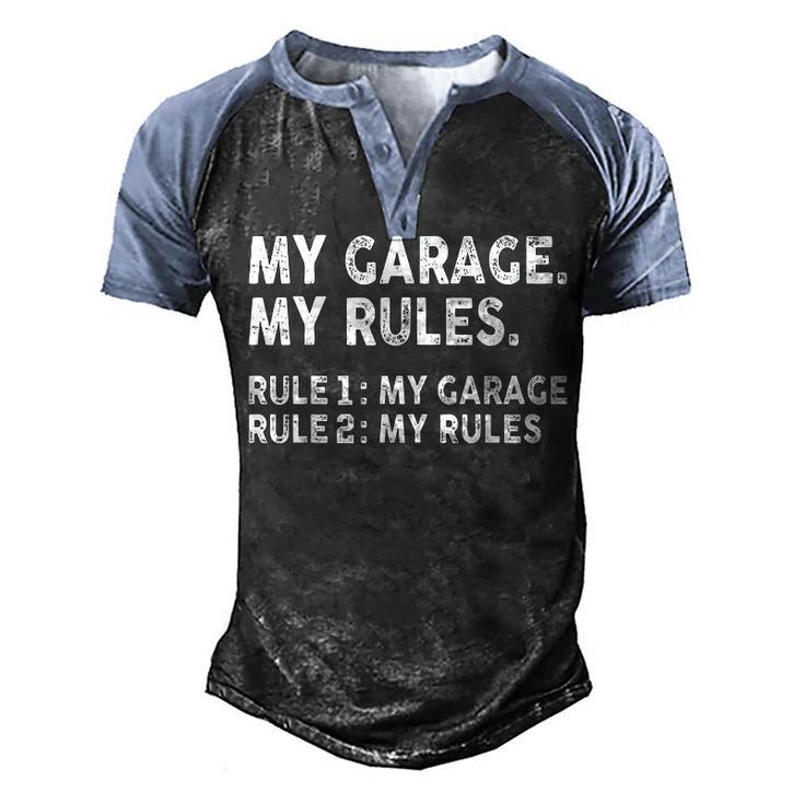 My Garage My Rules - Rule 1 My Garage Rule 2 My Rules  Men's Henley Shirt Raglan Sleeve 3D Print T-shirt