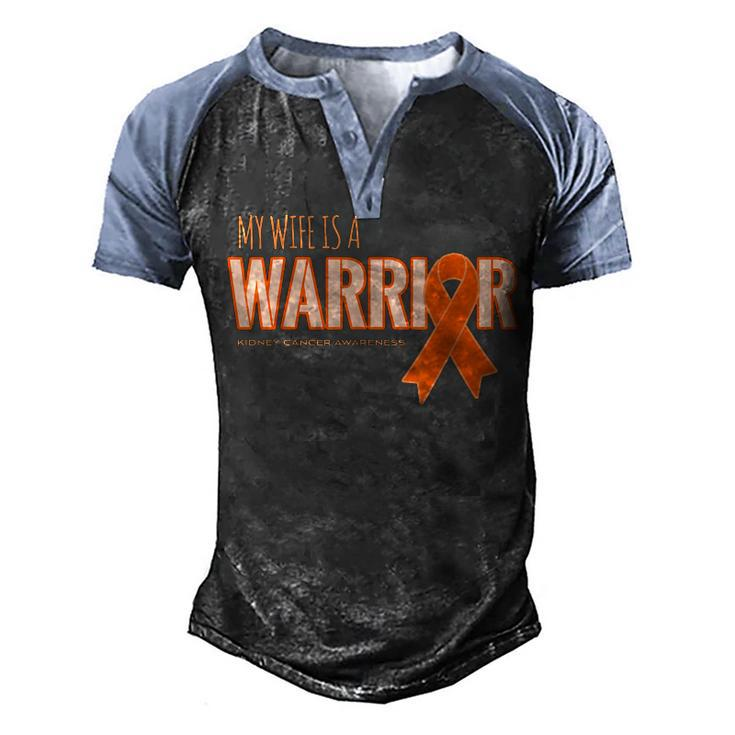 My Wife Is A Warrior - Kidney Cancer Awareness  Men's Henley Shirt Raglan Sleeve 3D Print T-shirt