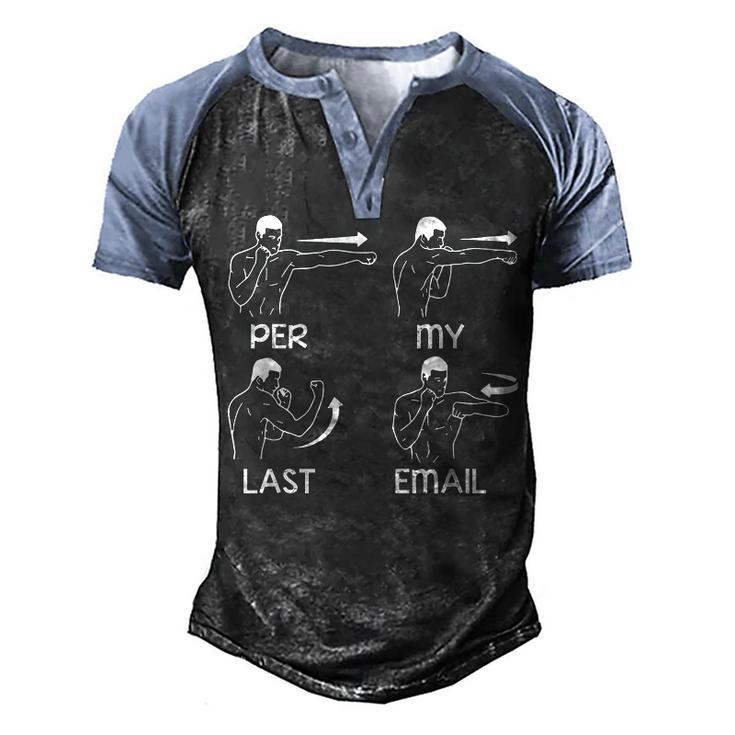 Per My Last Email Funny Men Costumed  Men's Henley Shirt Raglan Sleeve 3D Print T-shirt