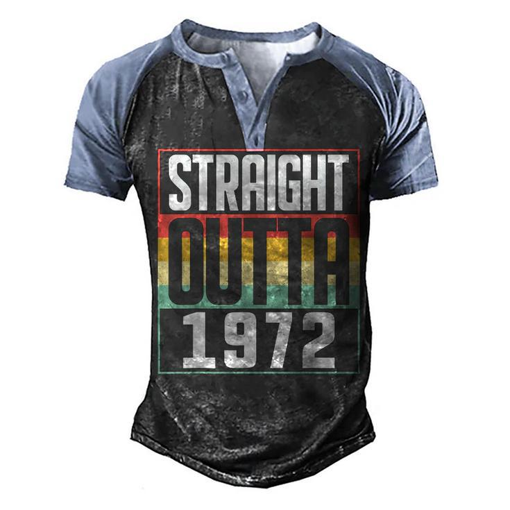 Straight Outta 1972 50Th Birthday 50 Years Old Men And Women  Men's Henley Shirt Raglan Sleeve 3D Print T-shirt