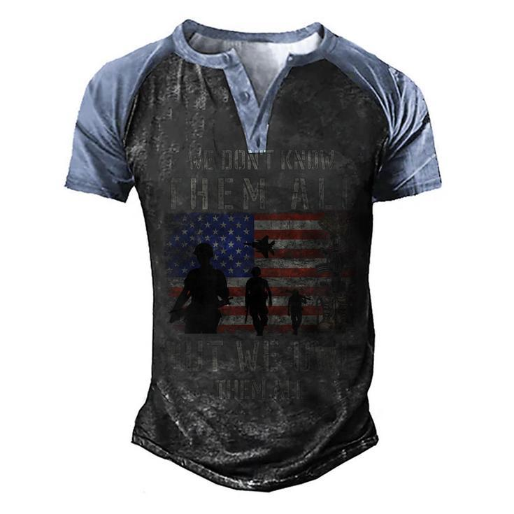 We Dont Know Them All But We Owe Them All Veterans Day  Men's Henley Shirt Raglan Sleeve 3D Print T-shirt