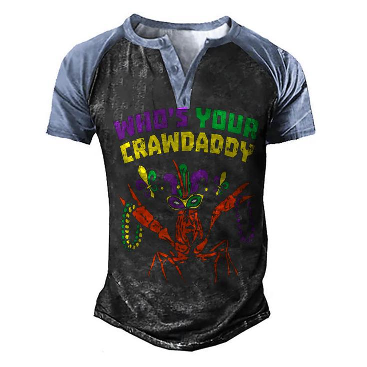 Whos Your Crawdaddy Crawfish Jester Beads Funny Mardi Gras  Men's Henley Shirt Raglan Sleeve 3D Print T-shirt