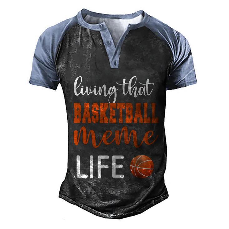 Basketball Meme Life Basketball Grandma Meme Cute Gift Men's Henley Shirt Raglan Sleeve 3D Print T-shirt