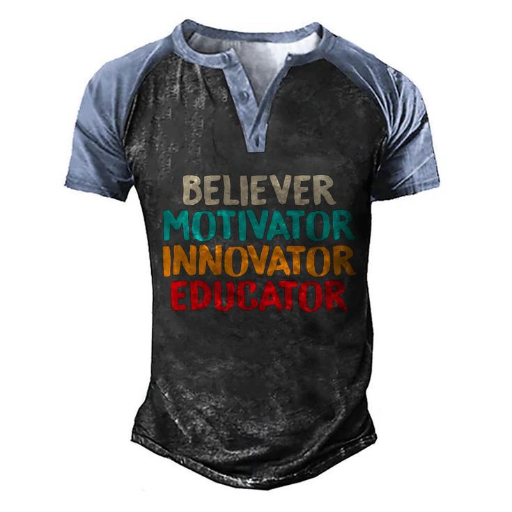 Believer Motivator Innovator Educator Unisex Tee For Teacher Gift Men's Henley Shirt Raglan Sleeve 3D Print T-shirt