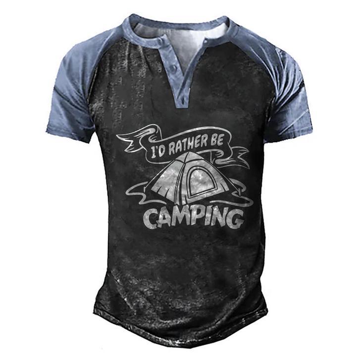 Camping Id Rather Be Camping Apparel Cool Gift Men's Henley Shirt Raglan Sleeve 3D Print T-shirt