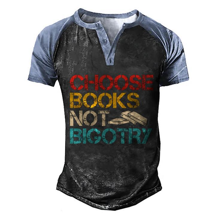 Choose Books Not Bigotry Reading Books Book Literacy Gift Men's Henley Shirt Raglan Sleeve 3D Print T-shirt
