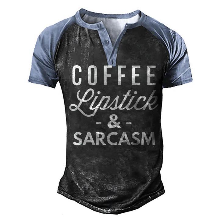 Coffee Lipstick And Sarcasm Men's Henley Shirt Raglan Sleeve 3D Print T-shirt