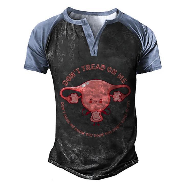 Don’T Tread On Me Uterus Cool Gift Men's Henley Shirt Raglan Sleeve 3D Print T-shirt