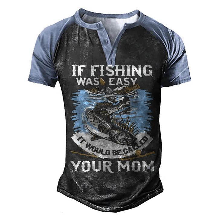 Fishing Was Easy Men's Henley Shirt Raglan Sleeve 3D Print T-shirt