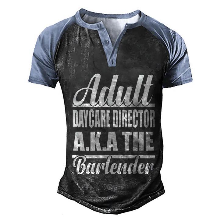 Funny Bartender Adult Daycare Director Aka The Bartender Gift Graphic Design Printed Casual Daily Basic Men's Henley Shirt Raglan Sleeve 3D Print T-shirt
