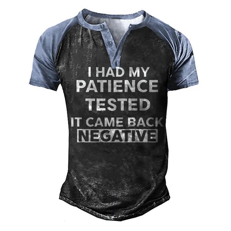 I Had My Patience Tested V3 Men's Henley Shirt Raglan Sleeve 3D Print T-shirt