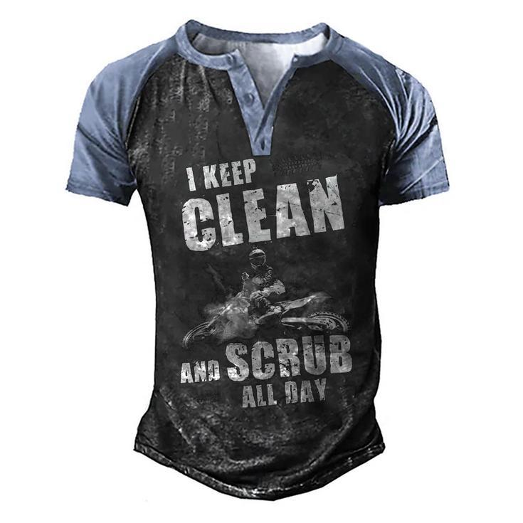 I Keep Clean & Scrub Men's Henley Shirt Raglan Sleeve 3D Print T-shirt