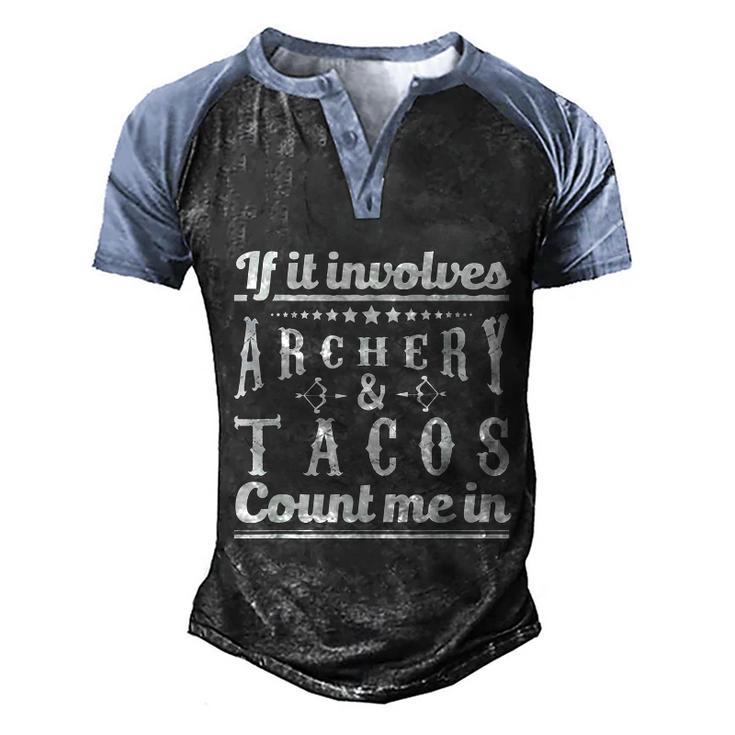 If It Involves Archery & Tacos Count Me In Graphic Men's Henley Shirt Raglan Sleeve 3D Print T-shirt