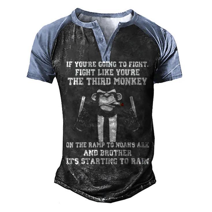 If Youre Going To Fight Front Men's Henley Shirt Raglan Sleeve 3D Print T-shirt