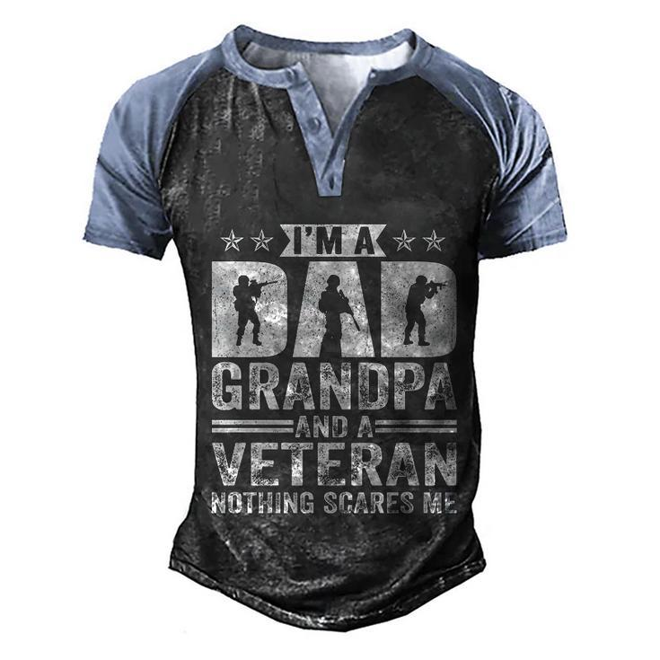Im A Dad Grandpa And A Veteran Nothing Scares Me Father Day Gift Men's Henley Shirt Raglan Sleeve 3D Print T-shirt