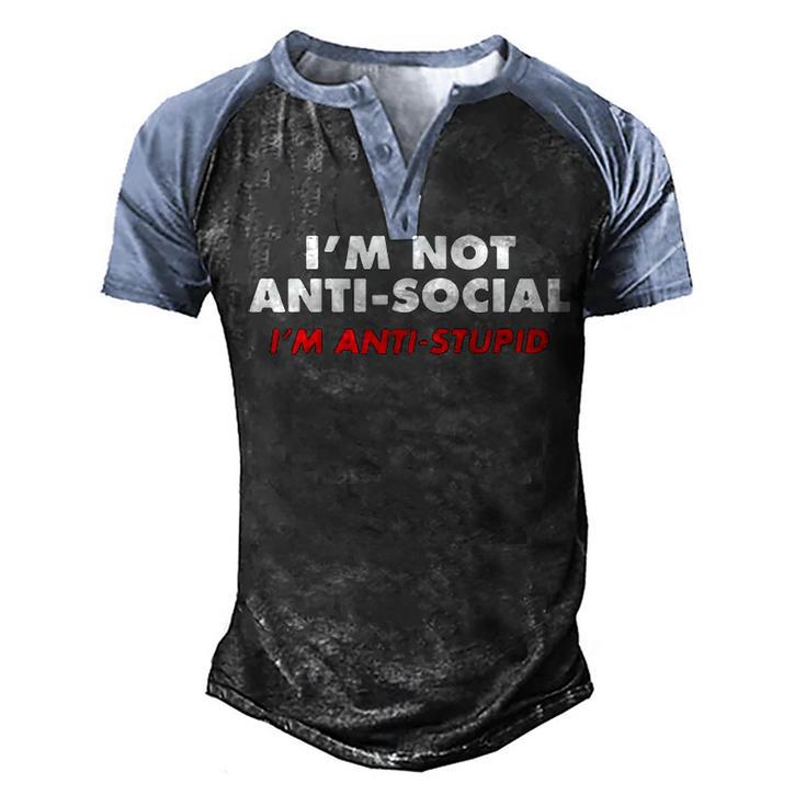 Im Not Anti Social Men's Henley Shirt Raglan Sleeve 3D Print T-shirt
