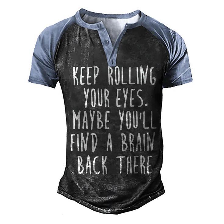 Keep Rolling Your Eyes V3 Men's Henley Shirt Raglan Sleeve 3D Print T-shirt
