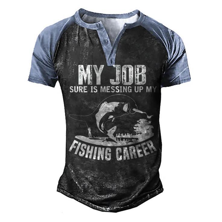 My Job - Messing Up My Fishing Career Men's Henley Shirt Raglan Sleeve 3D Print T-shirt