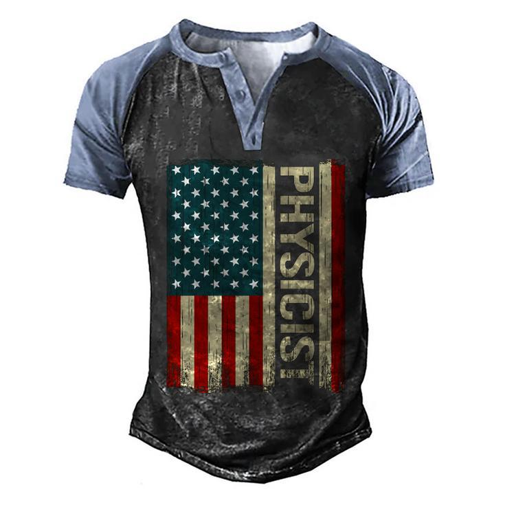 Physics Teacher Physically Usa American Flag Physicist Cool Gift Men's Henley Shirt Raglan Sleeve 3D Print T-shirt