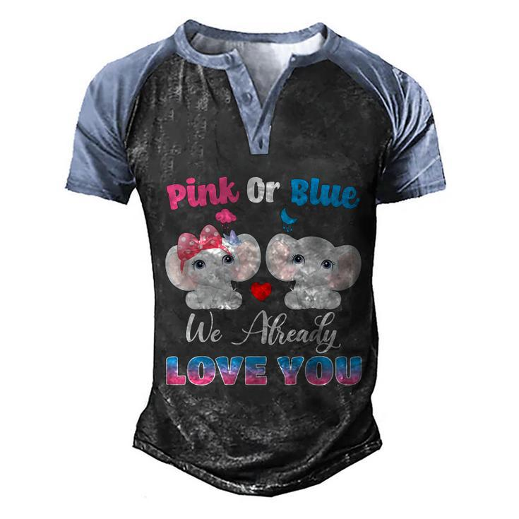 Pink Or Blue We Always Love You Funny Elephant Gender Reveal Gift Men's Henley Shirt Raglan Sleeve 3D Print T-shirt