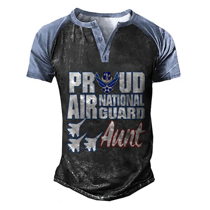 Proud Air National Guard Aunt Usa Military Women Men's Henley Shirt Raglan Sleeve 3D Print T-shirt