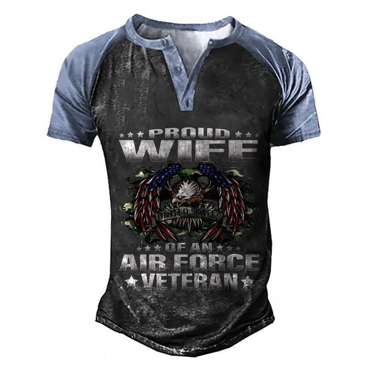 Proud Wife Of An Air Force Veteran Military Vet Spouse Gifts Premium Men's Henley Shirt Raglan Sleeve 3D Print T-shirt
