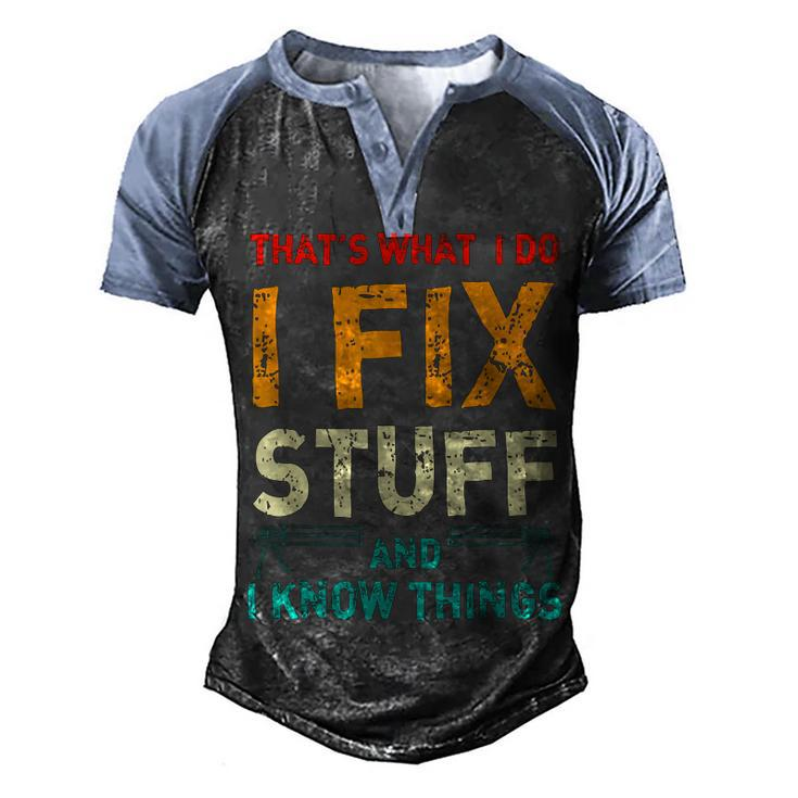 Retro Thats What I Do I Fix Stuff And I Know Things Men's Henley Shirt Raglan Sleeve 3D Print T-shirt