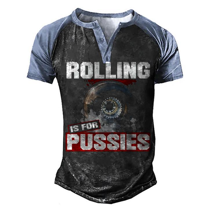 Rolling Is For Men's Henley Shirt Raglan Sleeve 3D Print T-shirt