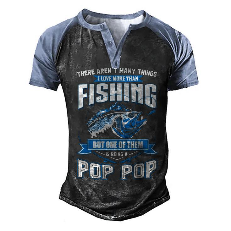Things I Love More Than Fishing - Pop Pop Men's Henley Shirt Raglan Sleeve 3D Print T-shirt