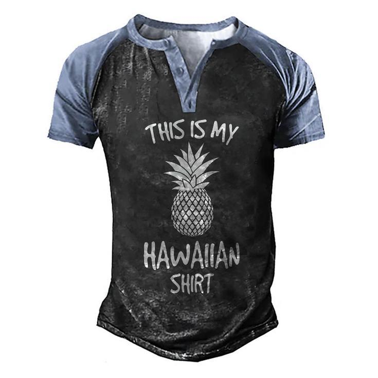 This Is My Hawaiian Cool Gift Men's Henley Shirt Raglan Sleeve 3D Print T-shirt