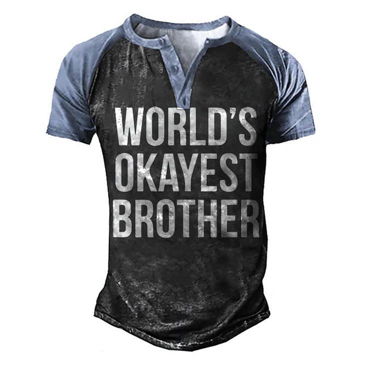Worlds Okayest Brother V2 Men's Henley Shirt Raglan Sleeve 3D Print T-shirt
