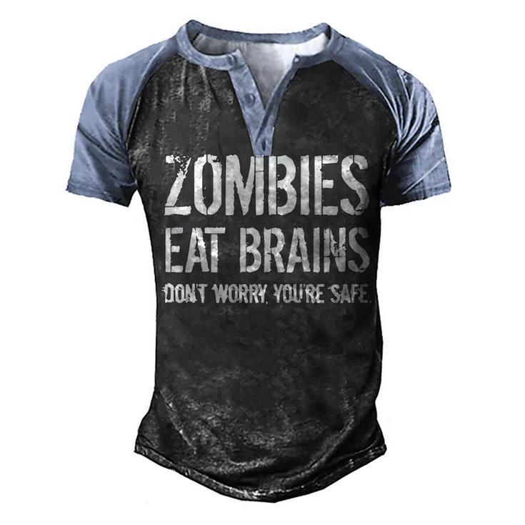 Zombies Eat Brains So Youre Safe Men's Henley Shirt Raglan Sleeve 3D Print T-shirt