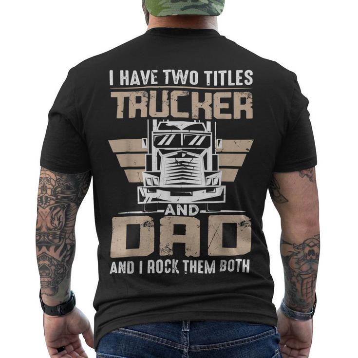 Trucker Trucker And Dad Quote Semi Truck Driver Mechanic Funny _ V3 Men's Crewneck Short Sleeve Back Print T-shirt