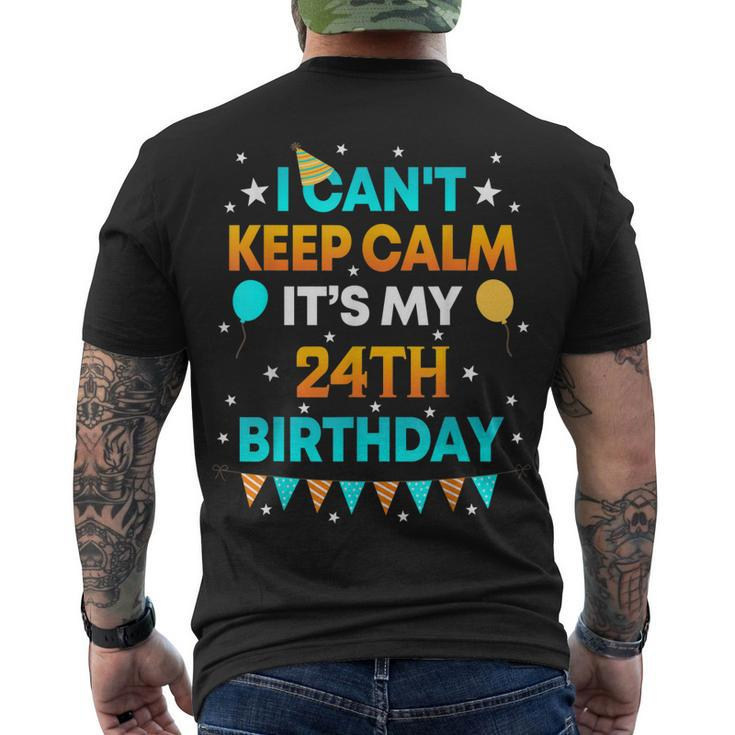 24 Years Old I Cant Keep Calm Its My 24Th Birthday Men's T-shirt Back Print