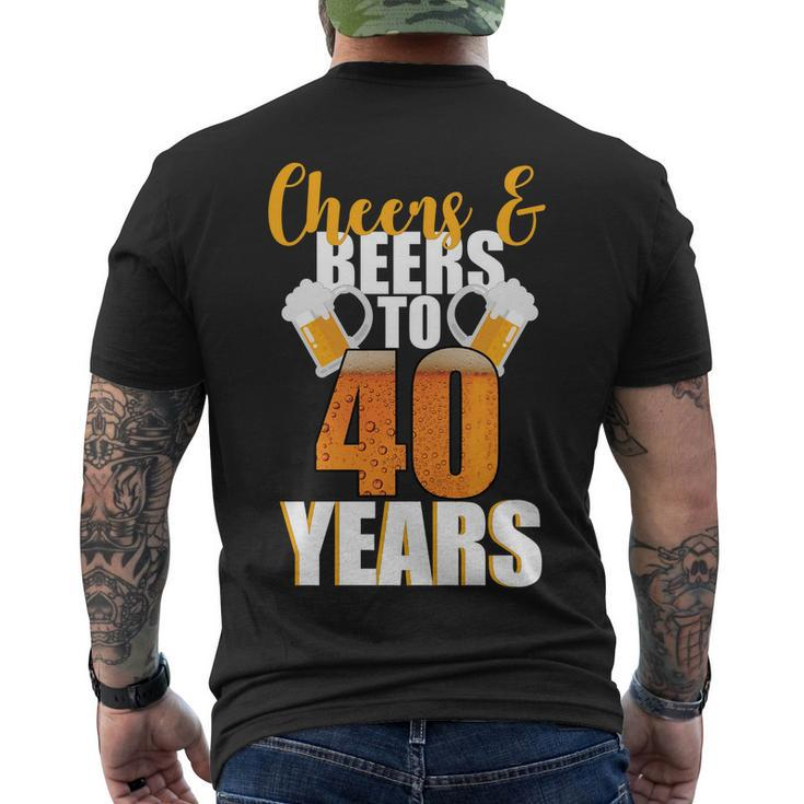 40Th Birthday Cheers & Beers To 40 Years Men's Crewneck Short Sleeve Back Print T-shirt