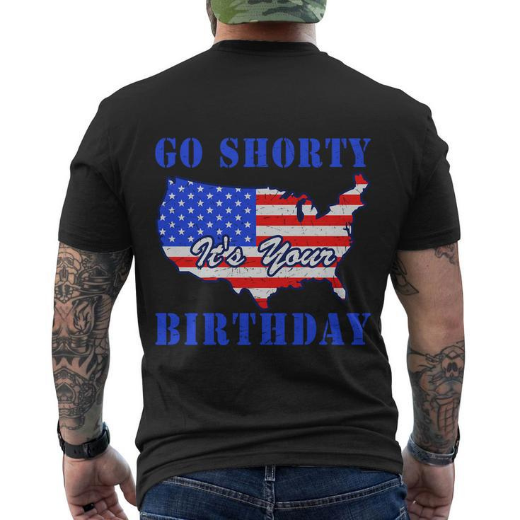 4Th Of July Go Shorty Its Your Birthday Proud American Men's T-shirt Back Print