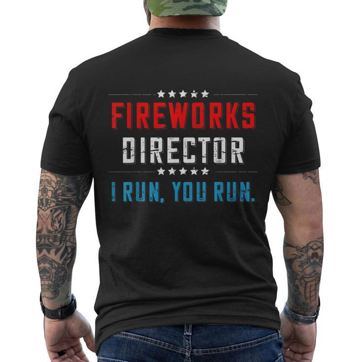 4Th Of July Fireworks Director I Run You Run Gift Men's Crewneck Short Sleeve Back Print T-shirt