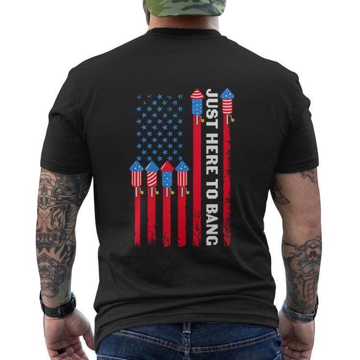 4Th Of July Funny Im Just Here To Bang Usa Flag Men's Crewneck Short Sleeve Back Print T-shirt