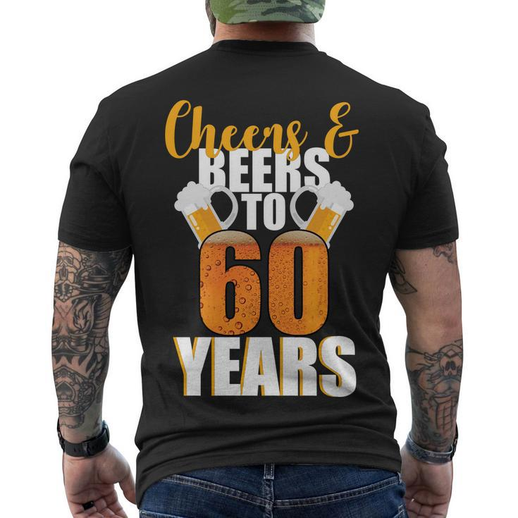 60Th Birthday Cheers & Beers To 60 Years Tshirt Men's Crewneck Short Sleeve Back Print T-shirt