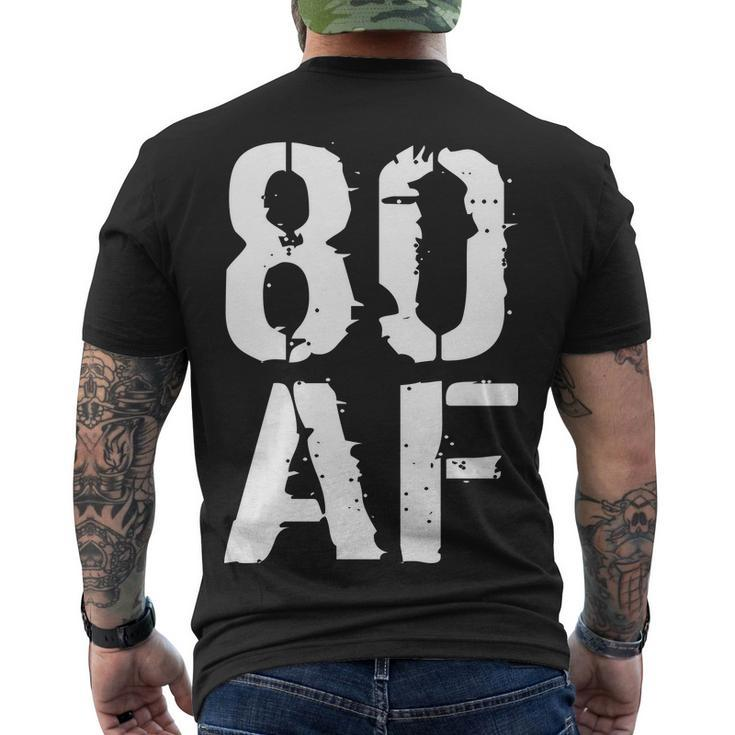 80 Af 80Th Birthday Men's Crewneck Short Sleeve Back Print T-shirt
