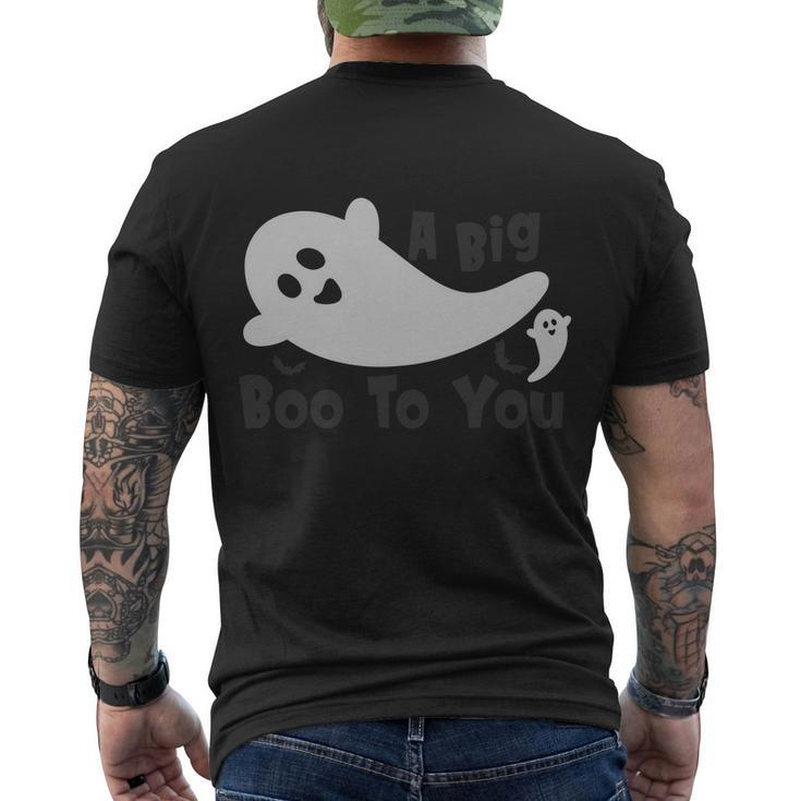 A Big Boo To You Ghost Boo Halloween Quote Men's Crewneck Short Sleeve Back Print T-shirt
