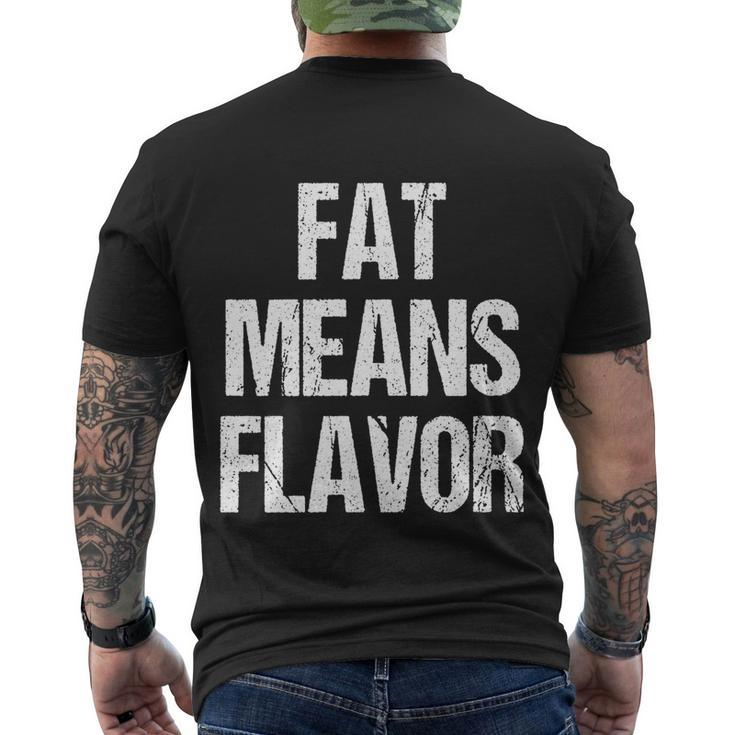 A Funny Bbq Gift Fat Means Flavor Barbecue Gift Men's Crewneck Short Sleeve Back Print T-shirt