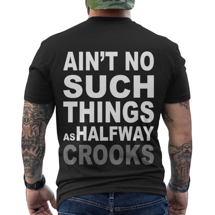 Aint No Such Thing As Halfway Crooks Tshirt Men's Crewneck Short Sleeve Back Print T-shirt