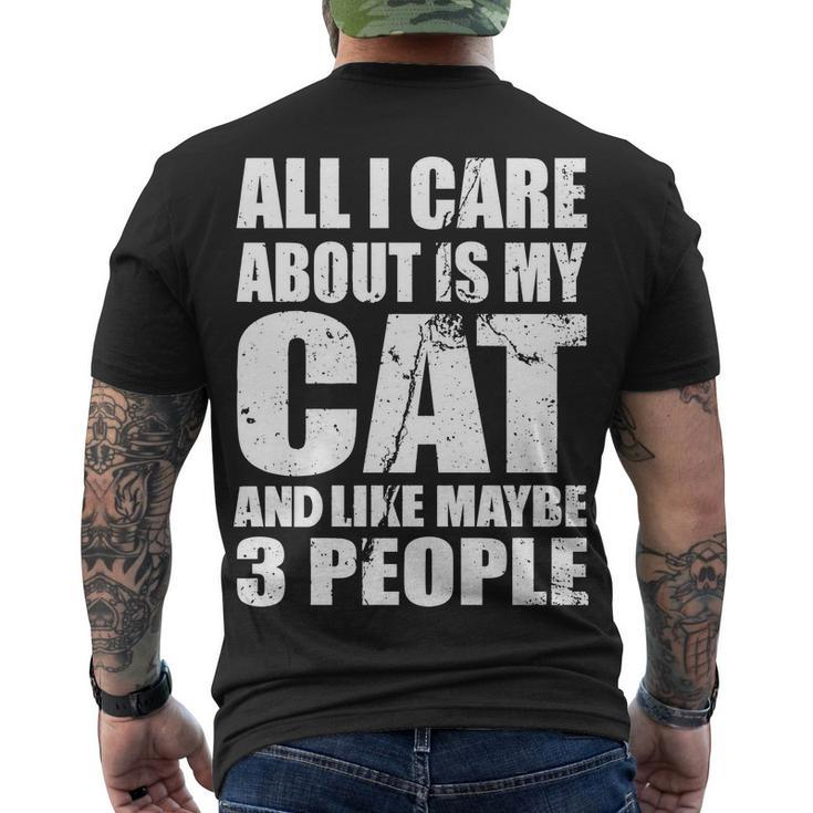 All I Care About Is My Cat And Like 3 People Tshirt Men's Crewneck Short Sleeve Back Print T-shirt