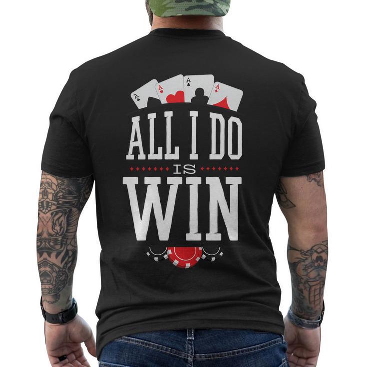 All I Do Is Win Poker Men's Crewneck Short Sleeve Back Print T-shirt